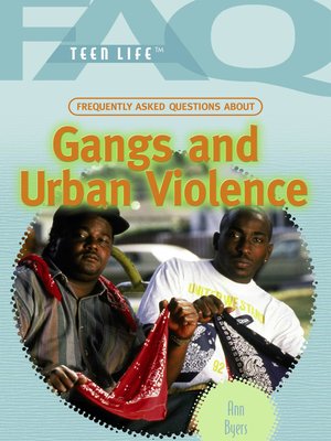 cover image of Frequently Asked Questions About Gangs and Urban Violence
